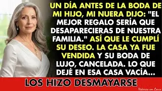 Mi nuera dijo: “El mejor regalo de boda sería que usted desapareciera de esta familia.”