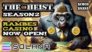The Heist Season 2 Rambes Casino is Now Live! Best NFT game in history! Solana