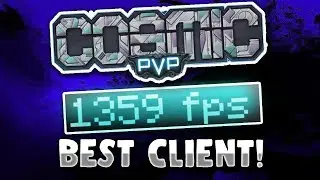 THE *BRAND NEW *COSMIC CLIENT (BEST SETTINGS / HUGE FPS BOOST) | CosmicPvP