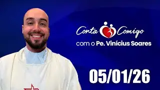 Conta Comigo com Padre Vinícius Soares – 05/01/2026