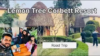 Delhi to Jim Corbett Road Trip 🚗 | Lemon Tree Premier Corbett Resort Stay | Family Travel Vlog
