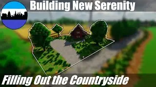Building New Serenity #216 | Filling Out the Countryside (Part 10) | Minecraft City Timelapse