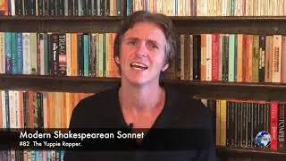 Modern Shakespearean Sonnet 82. The Yuppie Rapper, by Andrew Barker