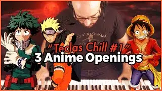 TECLAS CHILL #1 - 3 Anime Openings in Piano Chill