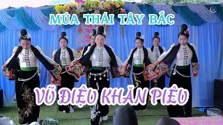MÚA THÁI TÂY BẮC - VŨ ĐIỆU KHĂN PIÊU đvn gia đình MÚA MỪNG TÂN GIA ĐẠI CÁT GIA ĐÌNH THƯỞNG TRỰC