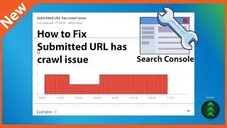 How to Fix Submitted URL has Crawl Issue