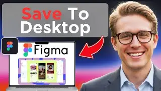 How To Save Your Figma Files To Desktop (Updated 2026)