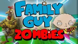 INCREIBLE !! FAMILY GUY CUSTOM ZOMBIES [COMPLETO]