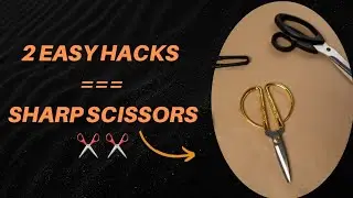 Sharpen Your Scissors at Home in Just Minutes | No Cost & No Special Tools Needed ✂️| Sewing tips.