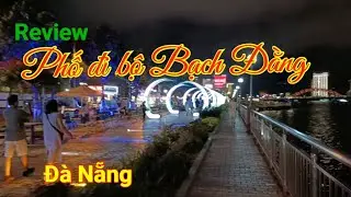 Tuyến phố đi bộ Bạch Đằng -Đ&agrave; Nẵng