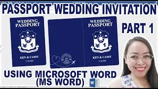 HOW TO MAKE PASSPORT WEDDING INVITATION USING MICROSOFT WORD (MS WORD) | PART 1 | Cassy Soriano