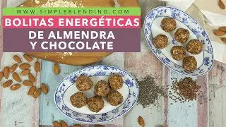 BOLITAS ENERGÉTICAS DE ALMENDRA Y CHOCOLATE | Energy balls con almendras | Receta energética