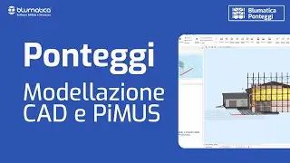 Modellazione CAD e PiMUS con il software Blumatica Ponteggi