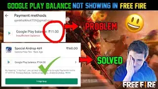 Ошибка &laquo;Недостаточный баланс Google Play&raquo; || Баланс Google Play не отображается в Free Fire