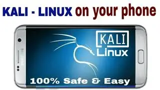 How-to Install | Kali Linux | on your Android phone easily and safe
