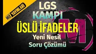 Üslü İfadeler Yeni Nesil Soru Çözümü LGS ve PDF | LGS Kampı