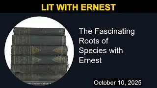 The Fascinating Roots of Species with Ernest | Lit with Ernest
