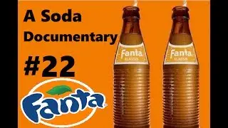 A Soda Documentary: Fanta
