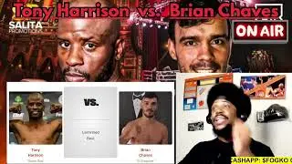 Tony Harrison vs Brian Chaves 🥊 LIVE BLOW-BY-BLOW COMMENTARY
