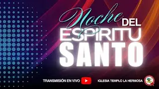 NOCHE DEL ESPIRITU SANTO, ( 31.01.2026 )