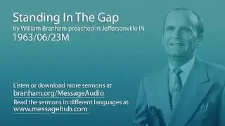 Standing In The Gap (William Branham 63/06/23M)