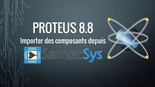 [Proteus V8 PCB]Importer des composants depuis SamacSys [Multipower - Education & Pros]