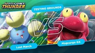 Lost March VS Magcargo GX | TESTING GROUNDS - Lost Thunder Decks