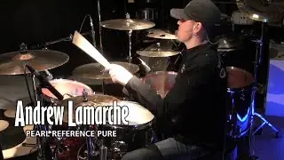 Andrew Lamarche - Pearl Reference Pure Drums