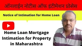 Home Loan Mortgage Intimation for Property in Maharashtra