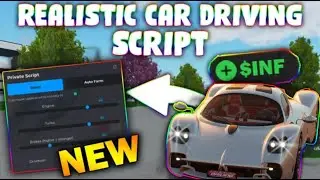 *NEW* Realistic Car Driving Script (PASTEBIN 2025) ( AUTO FARM , CAR BOOST )