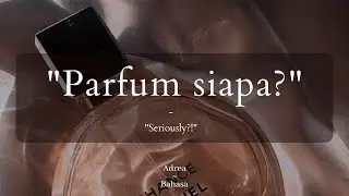 Parfum Siapa? [Girlfriend Roleplay Indonesia] [ASMR Girlfriend Roleplay]