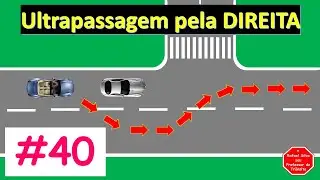 ULTRAPASSAGEM PELA DIREITA - CURSO DE PRIMEIRA HABILITAÇÃO - #40