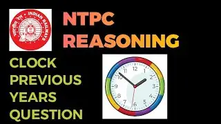 CLOCK 2|  REASONING|RAILWAY MATHS EXPRESS IMPORTANT QUESTIONS| PREVIOUS YEARS |