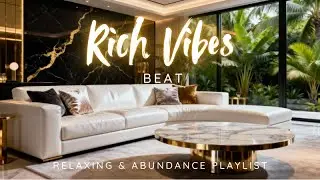 RICH VIBES 💸 | Afrobeat Chill Music for Manifestation & Abundance &bull; Soft Life Luxury Beats