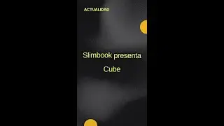 &iexcl;Slimbook presenta Cube! 🖥️✨