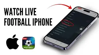 How to Watch Football Match Live on iPhone 2026 &mdash; Full Guide