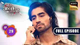 Rishabh को हुई अपने पापा की Tension |  Bade Achhe Lagte Hai | New Season | Full Ep 29 | 24 July 2025