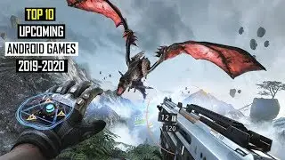 TOP 10 UPCOMING ANDROID/iOS GAMES OF 2019-20🔥PART 2