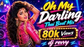 Oh My Darling - Hindi Mashup | Thai Beat Mix | Dj Revvy | Download Link