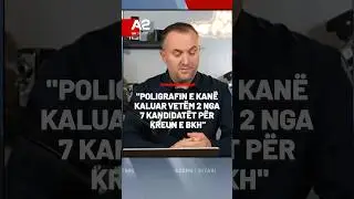 Vezaj:Poligrafin e kan&euml; kaluar vet&euml;m 2 nga 7 kandidat&euml;t p&euml;r kreun e BKH, K&euml;rluku dhe Nano mund t&euml;...