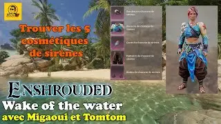 Enshrouded : trouver les 5 cosmétiques de sirènes