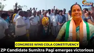 Congress wins Cola constituency- ZP Candidate Sumitra Pagi emerges victorious