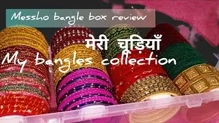 Meri bangles collection 🎁/messho bangle box review 