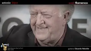 Antonio López y Eduardo Rebollar | por Bulerías | fin de Fandango | Peña Flamenca 'La Torre' Adra