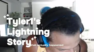 Tyler1's Lightning Story (Very Real)