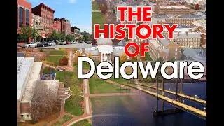 History of the Delaware in 5 Minutes