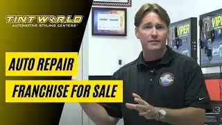 Auto Repair Franchise For Sale - Tint World Business Operations