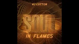 Soul In Flames  (Album Taster ) by AJ Cotton