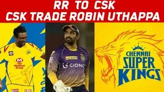 ROBIN UTHAPPA TO CSK | CSK TRADE UTHAPPA | CHENNAI SUPER KINGS | IPL 2021 | IPL 2021 AUCTION