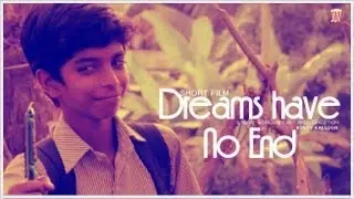Dreams have no end- musical Short Film-Rinoy Kalloor